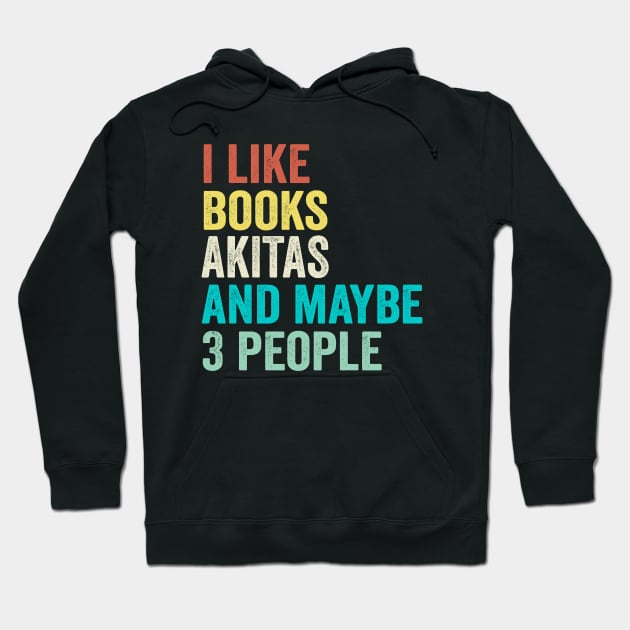 I Like Books And Dogs And Maybe 3 People Hoodie by Wakzs3Arts